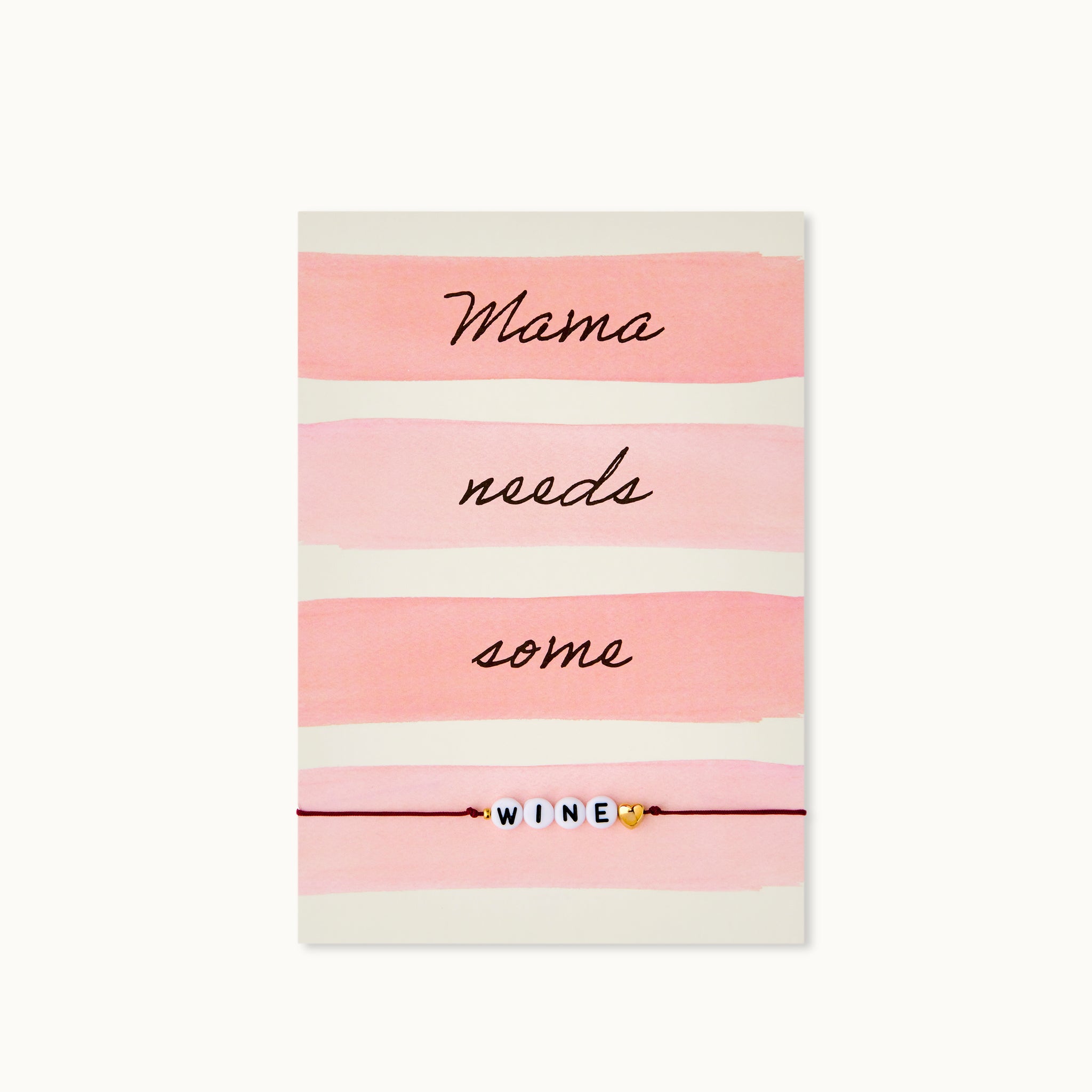 Armband- Karte: Mama needs some Wine